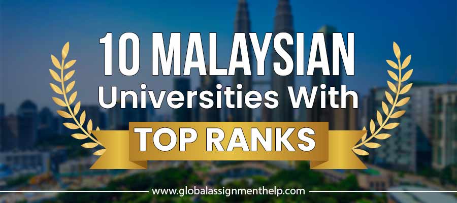 Top 10 Best Universities in Malaysia: Global Assignment Help