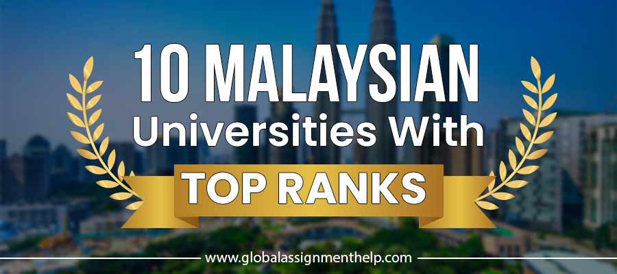 Top 10 Best Universities in Malaysia: Global Assignment Help