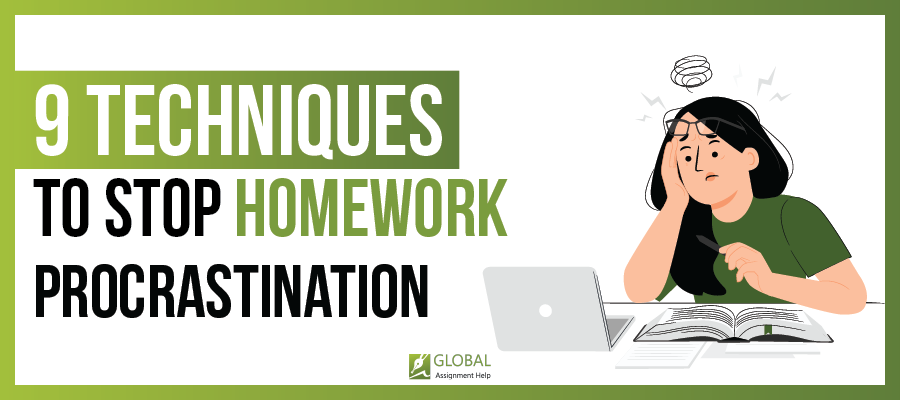 9 Techniques to Stop Homework Procrastination