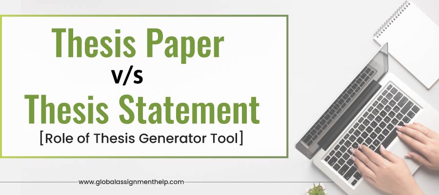 An Act of Thesis Statement Generator Tool Via Global Assignment Help