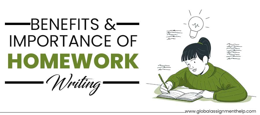 Benefits & Importance of Homework Writing 