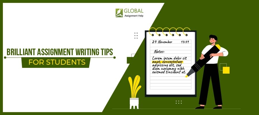  Brilliant Assignment Writing Tips | Global Assignment Help