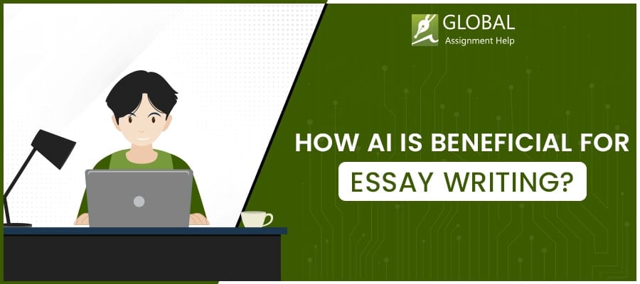 How AI Is Beneficial for Essay Writing?