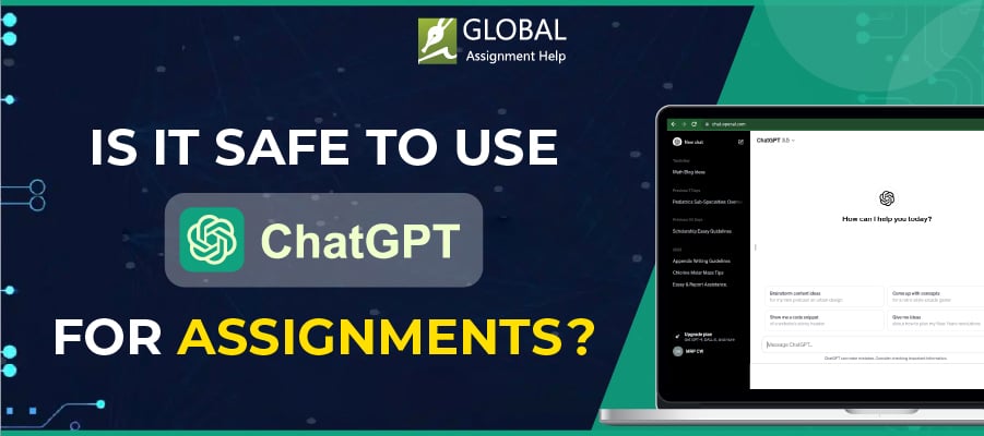 Is it Safe to Use ChatGPT for Assignments?