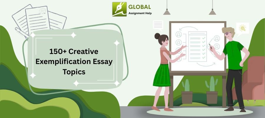 120+ Creative Exemplification Essay Topics | Global Assignment Help