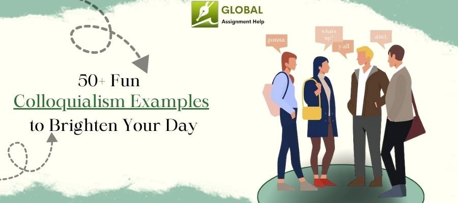 50+ Colloquialism Examples You’ll Totally Find Interesting