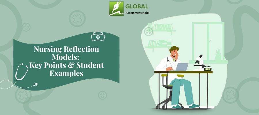 Student Nurse Reflection Examples by Instant Assignment Help