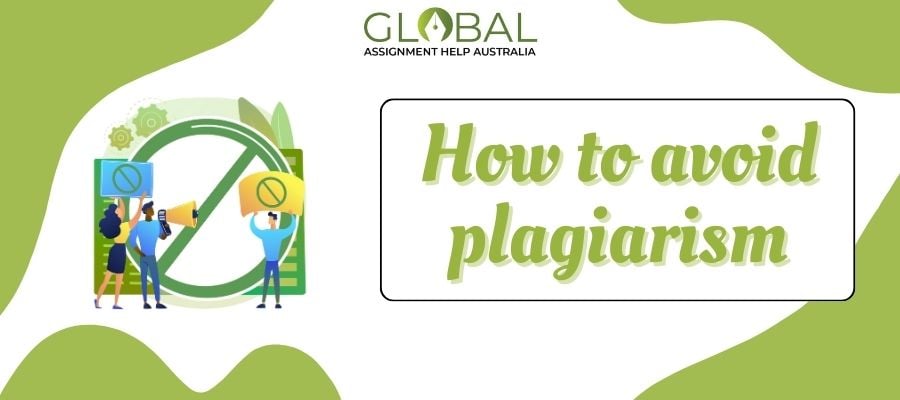 Explore How to Avoid Plagiarism by Global Assignment Help