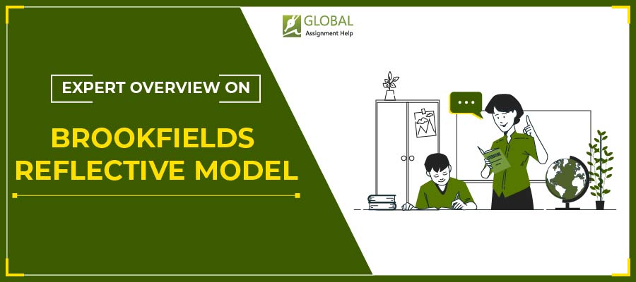Expert Overview on Brookfield Reflective Model | Global Assignment Help