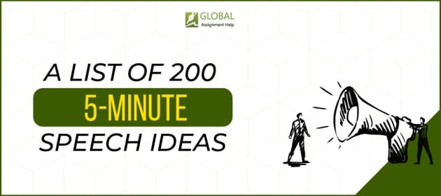A List of 200 5-Minute Speech Ideas| Global Assignment Help