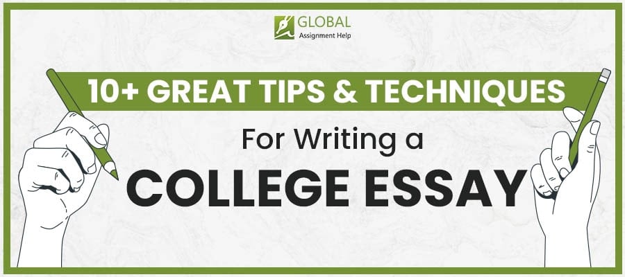 Tips & Techniques for Writing a College Essay