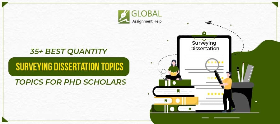 35+ Best Quantity Surveying Dissertation Topics for PhD Scholars