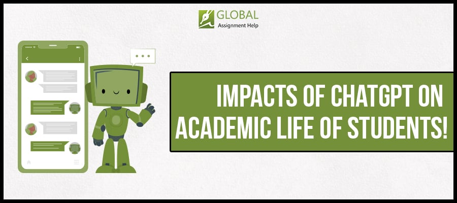 Impacts of ChatGPT on the Academic Life of Students!