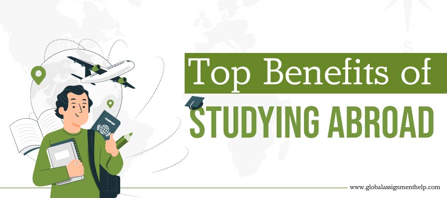 Top Benefits of Studying Abroad