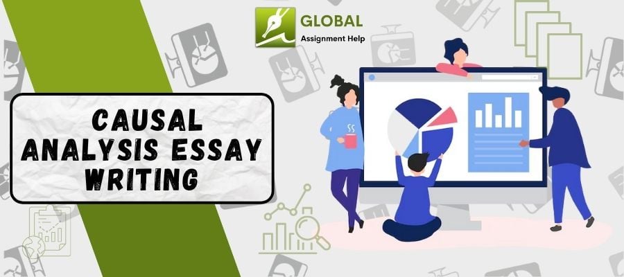 Master Causal analysis Essay writing with Global Assignment Help