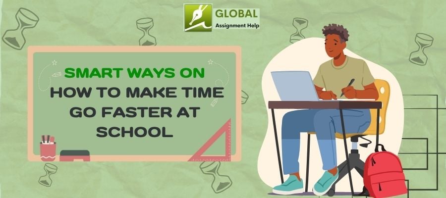 How to Make Time go Faster at School