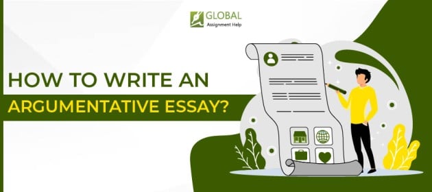 How to Write an Argumentative Essay? | Global Assignment Help